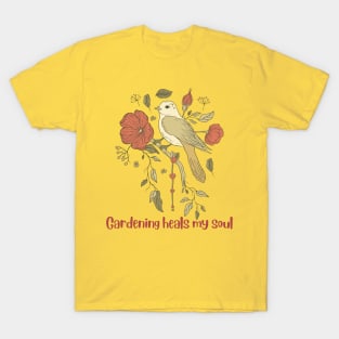 Gardening heals my soul T-Shirt